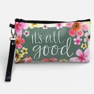NWT “It’s All Good” Floral Zippered Pouch | Wristlet Cosmetic Bag